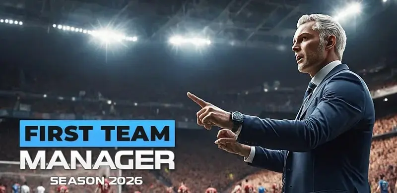 First Team Manager 2026 - دانلود بازی مربیگری 2026 هک شده اندروید
